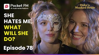 Ep 78 | My Stepsister Hates Me, What Will She Do? | The Duke's Masked Bride