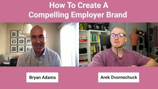 How To Create A Compelling Employer Brand with Bryan Adams