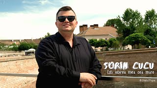 Sorin Cucu - Esti iubirea mea cea mare || Official Video