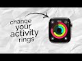 How to Change Your Activity Rings on Apple Watch (tutorial)