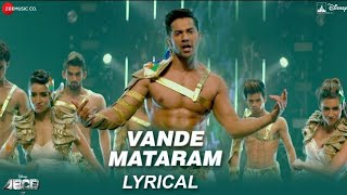 Vande Mataram - Lyrical | ABCD 2 | Varun Dhawan & Shraddha Kapoor | Daler Mehndi | Badshah