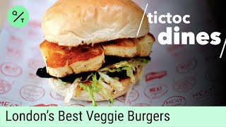 London’s Top Veggie Burgers | QuickTake Dines