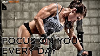 FOCUS ON YOU EVERY DAY - Motivational Speech