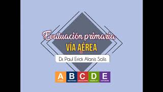 Evaluación Primaria - Vía aérea