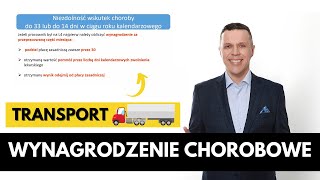 Kiedy i jakiej wysokości wynagrodzenie chorobowe | BRANŻA TRANSPORTOWA