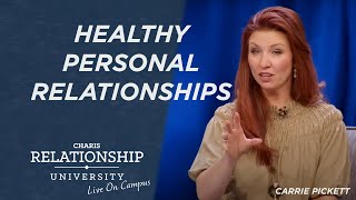 Healthy Personal Relationships - Carrie Pickett @ Relationship University - April 10, 2023