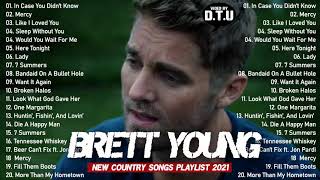 Brett Young Best Songs Full Playlist 2021 - NEW Country Music Playlist 2021 (Country Songs 2021)