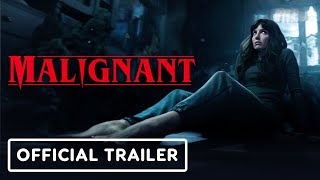 Malignant - Official Trailer (2021) Annabelle Wallis, Maddie Hasson, James Wan