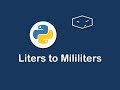 liters to mililiters in python 😀