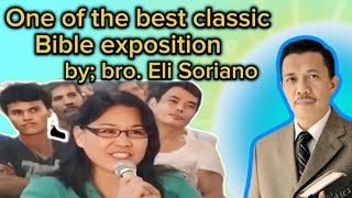 One of the best classic bible Exposition,by; bro.Eli Soriano|#itanongmokaysoriano