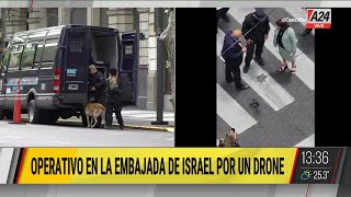 🚨 OPERATIVO EN LA EMBAJADA DE ISRAEL POR UN DRONE SOBREVOLANDO LA ZONA