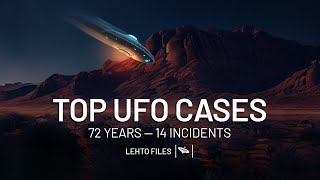 Top 14 UFO Cases Over the Past 72 Years