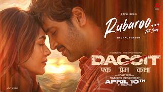 Rubaroo | Dacoit | Faheem Abdullah, Chinmayi Sreepada | Bheems, Ritesh | Adivi Sesh, Mrunal Thakur