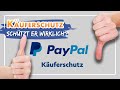 💸 PayPal-Käuferschutz - Sind wir wirklich geschützt?