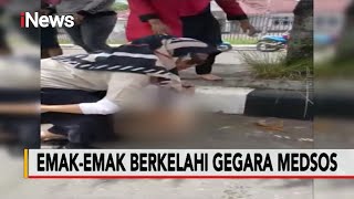 Nahas! Gegara Medsos Emak-Emak Adu Pukul - Police Line 03/11