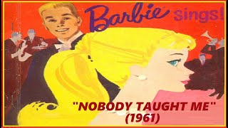 45 RPM RECORD - BARBIE & KEN "NOBODY TAUGHT ME" (1961)