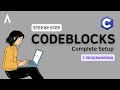 CodeBlocks Setup and Installation Tutorial for C Programming | Step-by-Step Guide for Beginners