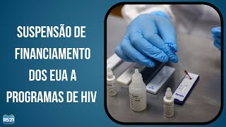 Suspensão de Financiamento para Programas de Combate à AIDS: Impactos Devastadores na Saúde Global