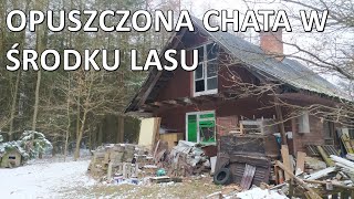 PORZUCONY DOM W LESIE | urbex