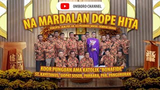 Koor  NAMARDALAN DOPE HITA. Punguan Ama BONAFIDE, Katolik St. Siopat Sosor, Samosir.