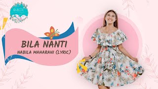 NABILA MAHARANI - BILA NANTI (Lirik) #nabilamaharani #bilananti #trisuaka #viral #terbaru #lagu