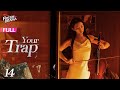 【Multi-sub】Your Trap EP14 | Wen Moyan, Shen Haonan, Yu Xintian | 步步深陷 | Fresh Drama