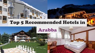 Top 5 Recommended Hotels In Arabba | Best Hotels In Arabba