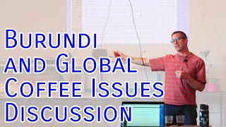 Discussion: Burundi and Global Coffee Issues