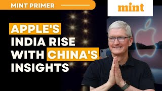 Apple CEO leverages China experience to boost India operations | Mint Primer | Mint