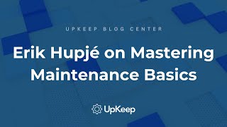 Mastering Basics of Maintenance Planning & Scheduling: Expert Talks with UpKeep's CEO
