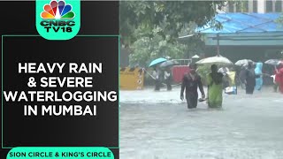 Mumbai Rains | Severe Waterlogging In Mumbai Due To Heavy Rainfall | CNBC TV18