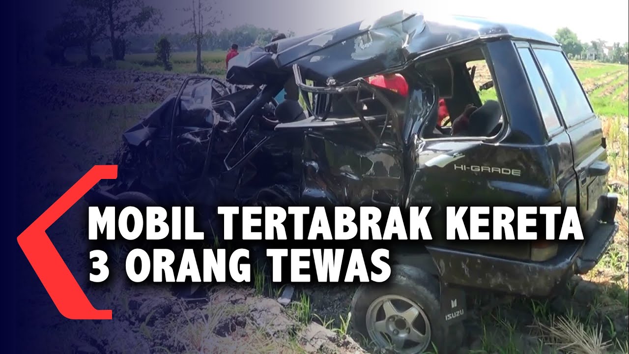 Mobil Tertabrak Kereta Api 3 Orang Meninggal Dunia Youtube