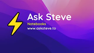 Collect info from multiple sources into an Ask Steve Notebook