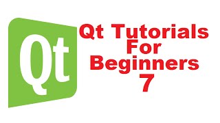 Qt Tutorials For Beginners 7 - Layouts in QT (Horizontal, Vertical, Grid and Form)