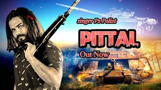 Pittal New Song (official video) Singer Ps Polist new song 2023 latest haryanvi song || Rk polist