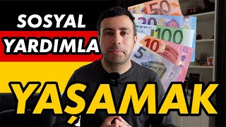 ALMANYA'DA SOSYAL YARDIMLA GEÇİNMEK | 2023'teki Sosyal Yardımlar