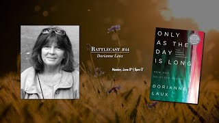 Dorianne Laux | Rattlecast #44