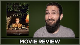 Shirley - Movie Review - (No Spoilers)