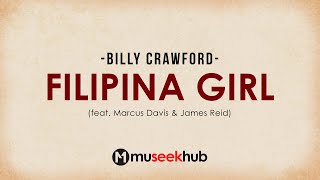 Billy Crawford - Filipina Girl (ft. Marcus Davis \u0026 James Reid) Full HD Lyrics