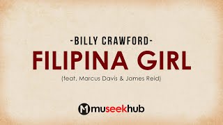 Billy Crawford - Filipina Girl Ft Marcus Davis And James Reid Full Hd Lyrics