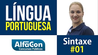 Língua Portuguesa - Sintaxe Aula 01 - AlfaCon Concurso Público
