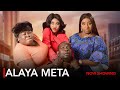 ALAYA META - Mide Martins | Yetunde barnabas | Afeez Owo | Kemi Apesin | Okele