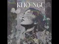 khÓ ngỦ 4 feat. neyt u0026 vanhoa