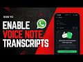 How to Use Voice Message Transcripts on Whatsapp New Feature