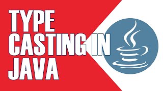 PART 6 | TYPE CASTING IN JAVA | JAVA TUTORIALS