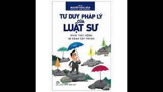 Sách Tư duy pháp lý của Luật sư  - Phần 1 -  Chương 1: Các vấn đề cơ bản
