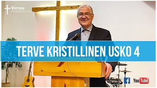 Terve Kristillinen usko 4 - Martti Ahvenainen