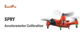 Spry Tutorial - Accelerometer Calibration