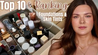 Top 10 Foundations \u0026 Skin Tints...\u0026 RANKING THEM!