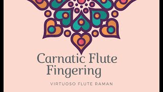 Basic Carnatic Fingering : Flute Raman